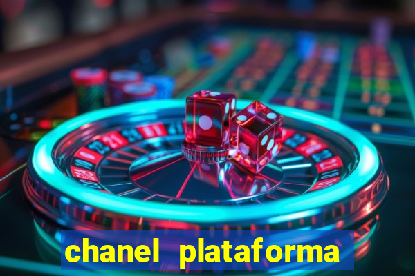 chanel plataforma de jogo